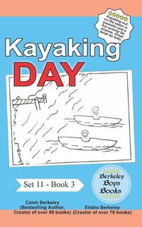 Cover image for Kayaking Day (Berkeley Boys Books)