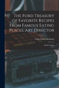 Cover image for The Ford Treasury of Favorite Recipes From Famous Eating Places. Art Director: Arthur Lougee