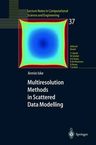 Cover image for Multiresolution Methods in Scattered Data Modelling