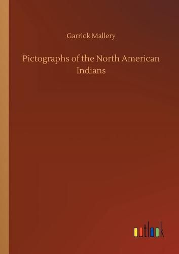 Cover image for Pictographs of the North American Indians