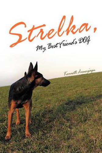 Cover image for Strelka, My Best Friend's Dog