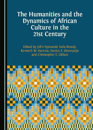 The Humanities and the Dynamics of African Culture in the 21st Century