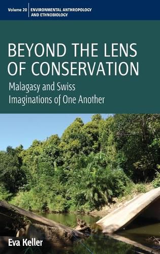 Cover image for Beyond the Lens of Conservation: Malagasy and Swiss Imaginations of One Another