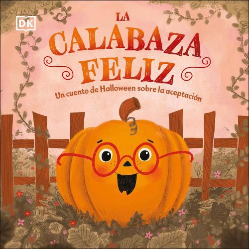 Cover image for La calabaza feliz (The Happy Pumpkin)