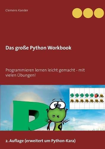 Cover image for Das grosse Python Workbook: Programmieren lernen leicht gemacht - mit vielen UEbungen!