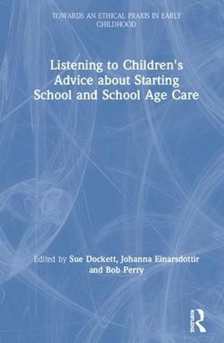 Cover image for Listening to Children's Advice about Starting School and School Age Care