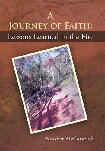 Cover image for A Journey of Faith: Lessons Learned in the Fire