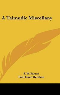 Cover image for A Talmudic Miscellany