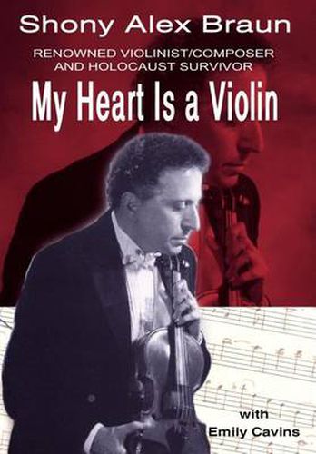 Cover image for My Heart is a Violin: Reowned Violinist/composer and Holocaust Survivor