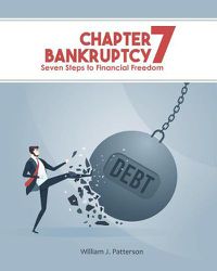 Cover image for Chapter 7 Bankruptcy: Seven Steps to Financial Freedom