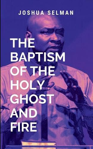 Cover image for The Baptism Of The Holy Ghost And Fire