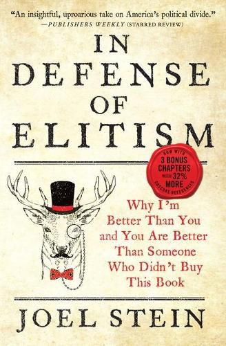 In Defense of Elitism: Why I'm Better Than You and You Are Better Than Someone Who Didn't Buy This Book