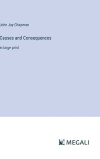 Cover image for Causes and Consequences