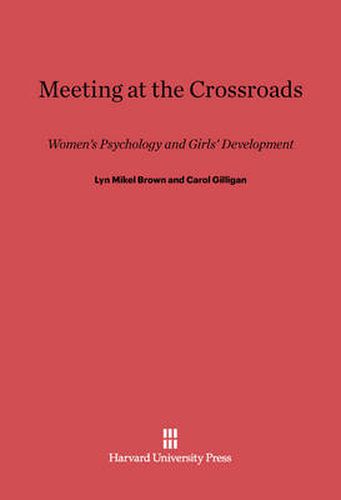 Meeting at the Crossroads: Women's Psychology and Girls' Development