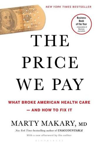 Cover image for The Price We Pay: What Broke American Health Care--and How to Fix It