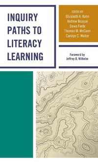 Cover image for Inquiry Paths to Literacy Learning: A Guide for Elementary and Secondary School Educators