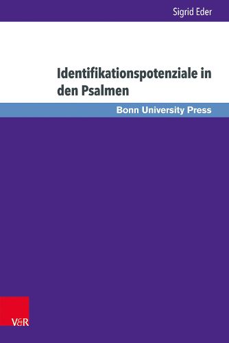 Identifikationspotenziale in Den Psalmen: Emotionen, Metaphern Und Textdynamik in Den Psalmen 30, 64, 90 Und 147