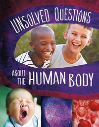 Cover image for Unsolved Questions About the Human Body