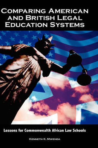 Cover image for Comparing American and British Legal Education Systems: Lessons for Commonwealth African Law