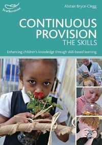 Cover image for Continuous Provision: The Skills