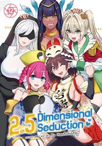 Cover image for 2.5 Dimensional Seduction Vol. 12