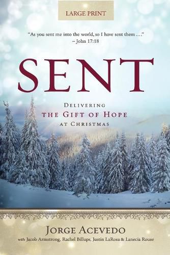 Cover image for Sent - Large Print: Delivering the Gift of Hope at Christmas