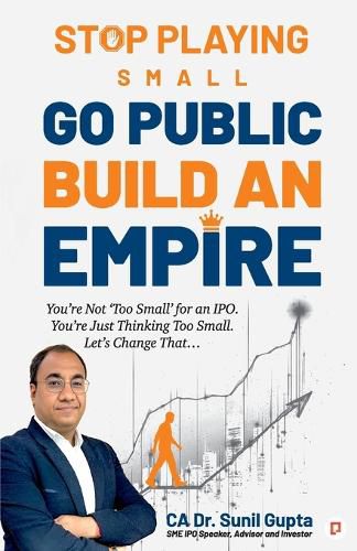 Cover image for Stop Playing Small. Go Public. Build an Empire