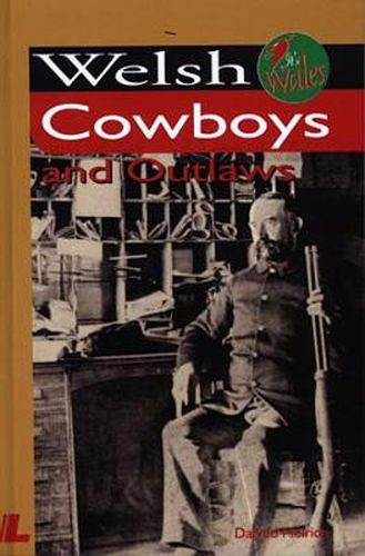 It's Wales: Welsh Cowboys and Outlaws