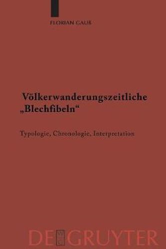 Cover image for Voelkerwanderungszeitliche Blechfibeln: Typologie, Chronologie, Interpretation