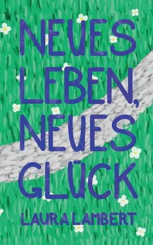 Cover image for Neues Leben, neues Glueck