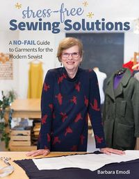 Cover image for Stress-Free Sewing Solutions: A No-Fail Guide to Garments for the Modern Sewist