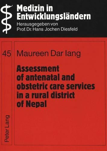 Cover image for Assessment of Antenatal and Obstetric Care Services in a Rural District of Nepal