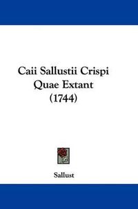 Cover image for Caii Sallustii Crispi Quae Extant (1744)