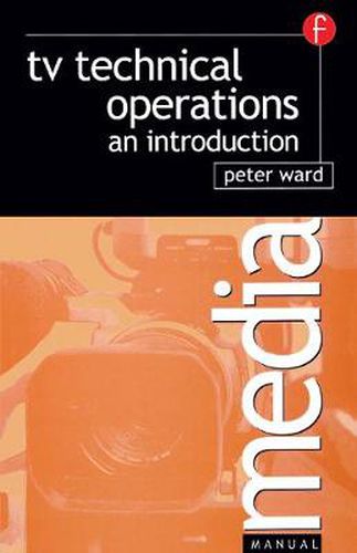 Media Manual TV Technical Operations: An Introduction