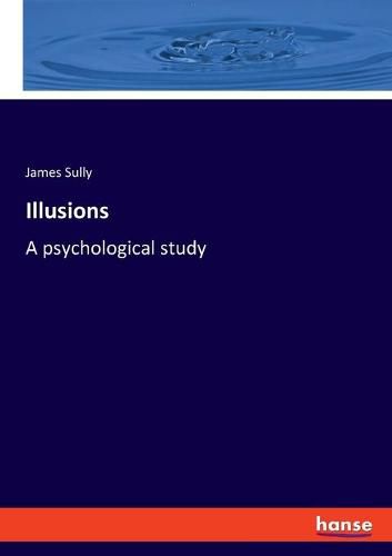 Cover image for Illusions: A psychological study