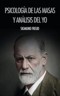 Cover image for Psicologia de las masas y analisis del yo