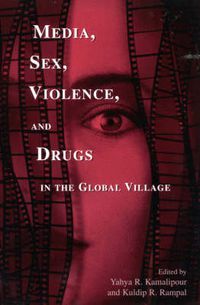 Cover image for Media, Sex, Violence, and Drugs in the Global Village