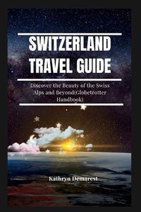 Cover image for Switzerland Travel Guide