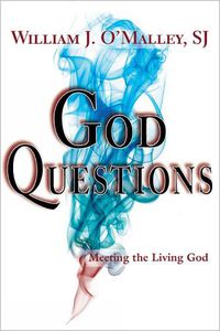 Cover image for God Questions: Meeting the Living God