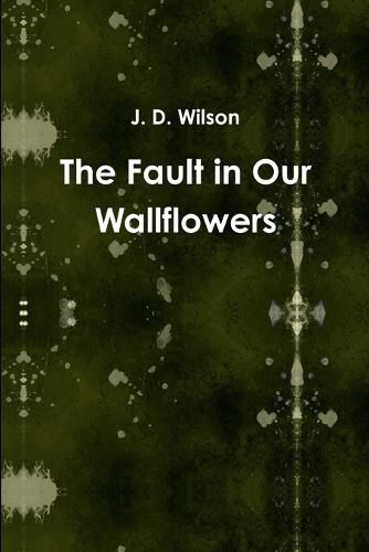 The Fault in Our Wallflowers