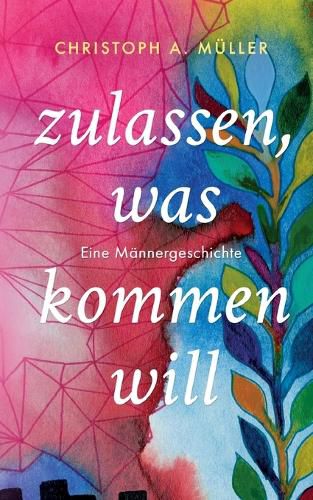 Cover image for zulassen, was kommen will