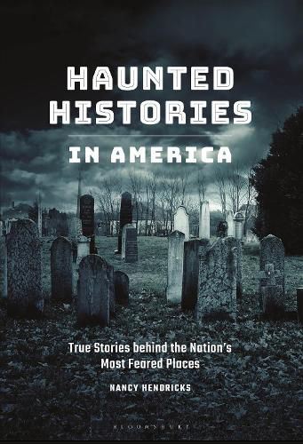 Haunted Histories in America