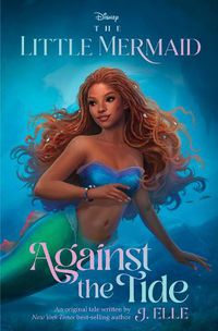 Cover image for The Little Mermaid: Against the Tide