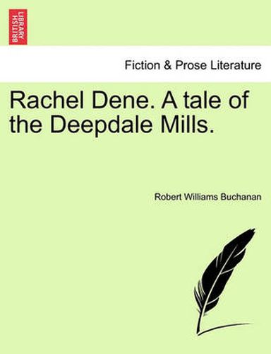 Cover image for Rachel Dene. a Tale of the Deepdale Mills.