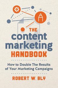 Cover image for The Content Marketing Handbook: How to Double the Results of Your Marketing Campaigns
