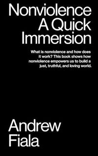 Cover image for Nonviolence: A Quick Immersion