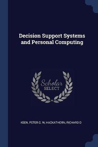 Decision Support Systems and Personal Computing