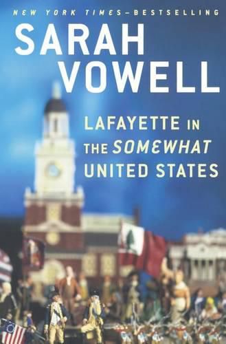 Cover image for Lafayette in the Somewhat United States