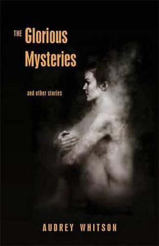 Cover image for The Glorious Mysteries: And Other Stories