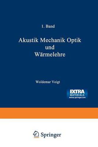 Wilhelm Weber's Werke: Erster Band: Akustik Mechanik Optik Und Warmelehre